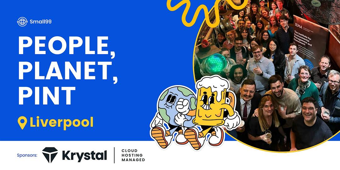 Liverpool - Small99's People, Planet, Pint™: Sustainability Meetup