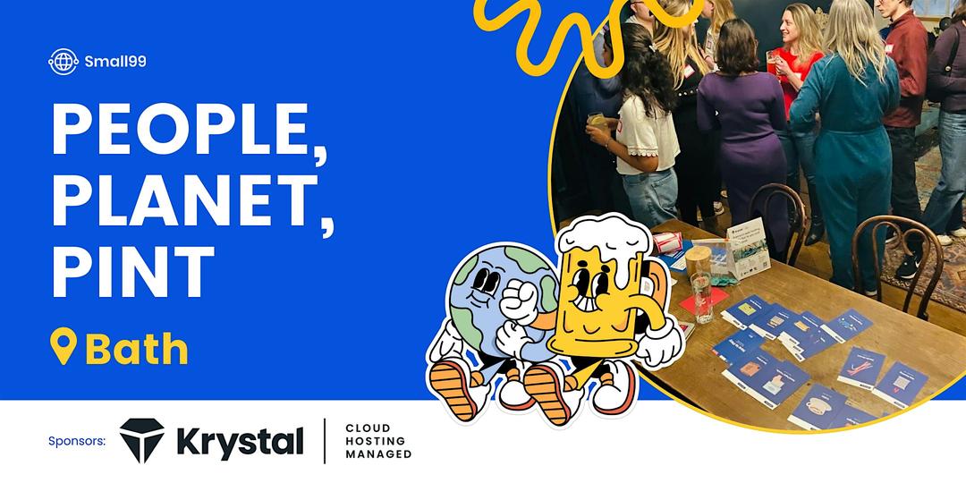 Bath - Small99's People, Planet, Pint™: Sustainability Meetup