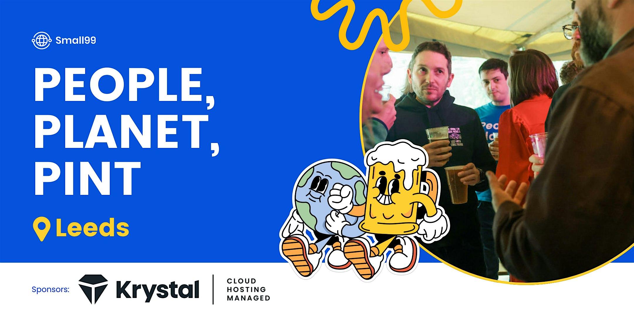 Leeds - Small99's People, Planet, Pint™: Sustainability Meetup
