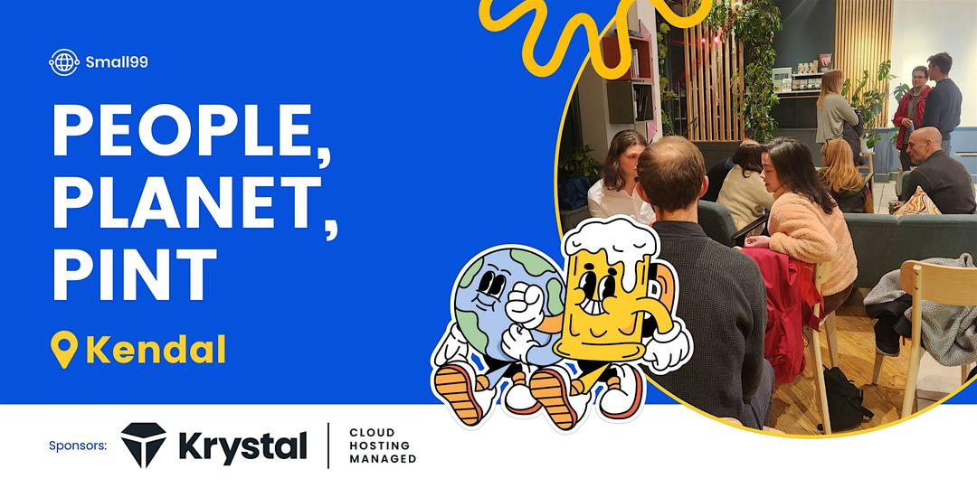 Kendal -  People Planet Pint™: Sustainability Meetup