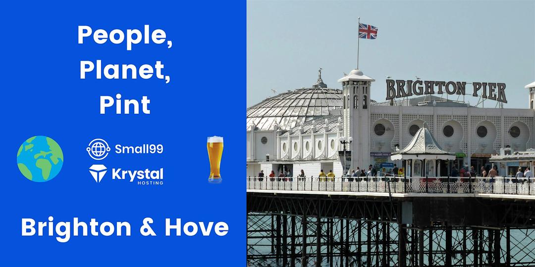 Brighton and Hove - Small99's People, Planet, Pint™: Sustainability Meetup