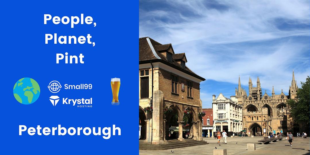 Peterborough - Small99's People, Planet, Pint™: Sustainability Meetup